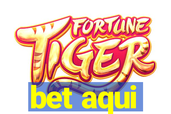 bet aqui